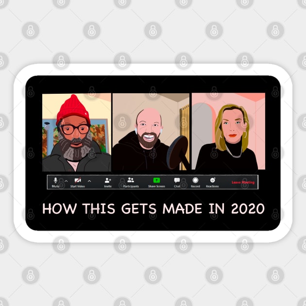 How This Gets Made in 2020 - HDTGM Sticker by Charissa013